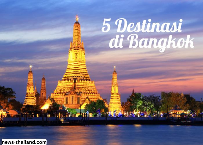 5 Tempat Liburan Aesthetic di Thailand